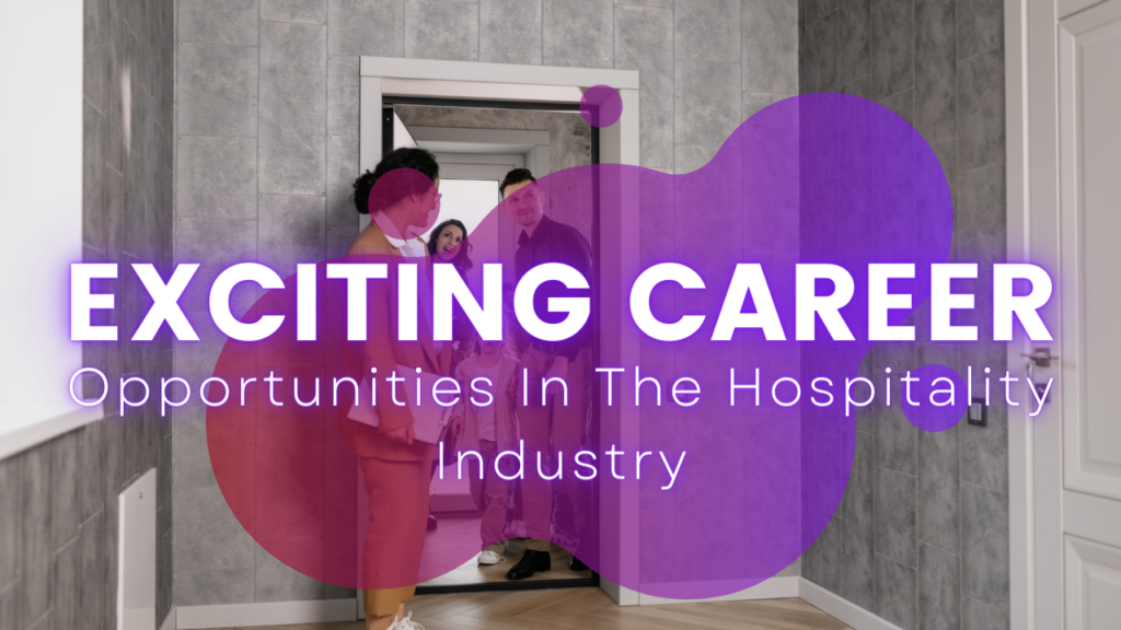 Career Opportunities In The Hospitality Industry