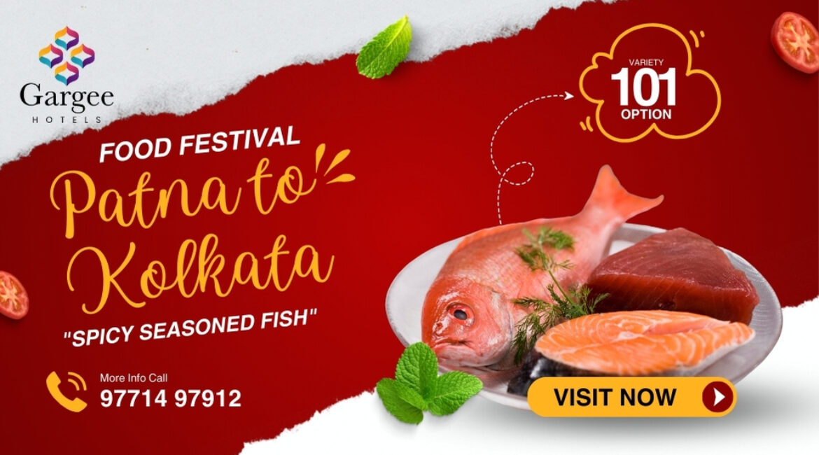 Patna To Kolkata Food Festival In Patna At Gargee Grand Hotel 101 Items.