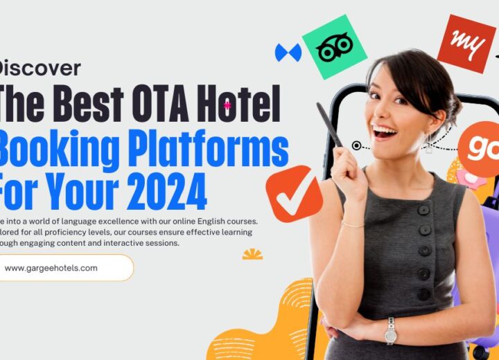 Discover The Best OTA Hotel Booking Platforms For Your 2024