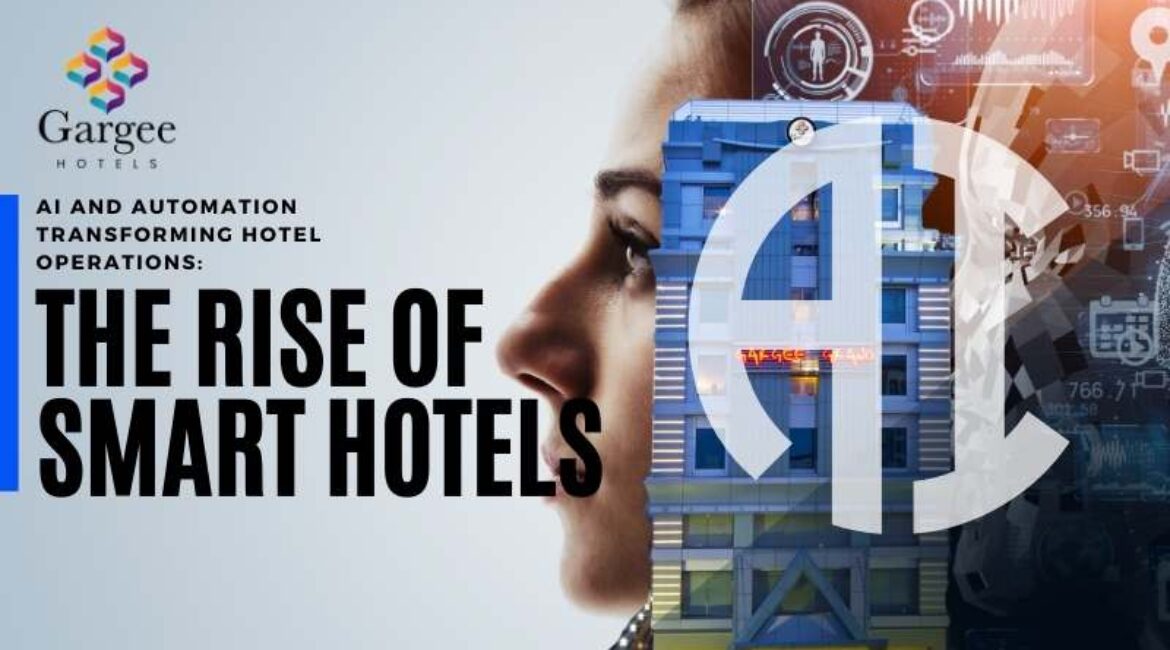 AI and Automation Transforming Hotel Operations: The Rise of Smart Hotels