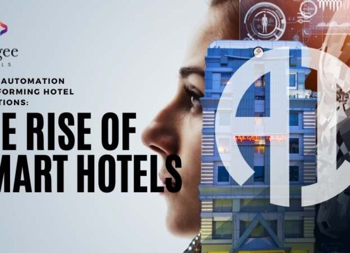 AI and Automation Transforming Hotel Operations: The Rise of Smart Hotels