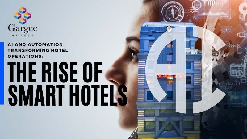 Ai and Automation Transforming Hotel Operations The Rise Of Smart Hotels