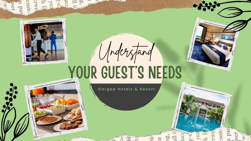 Understand Your Guest's Needs