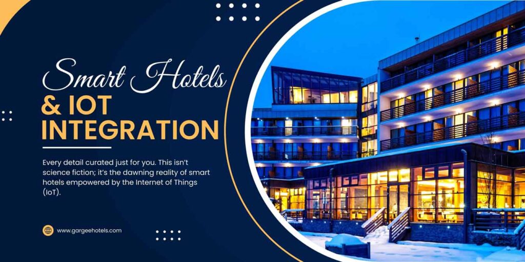 The Hotels Iot Integration Hotel Gargee Grand